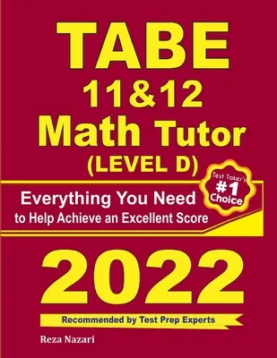 TABE 11 & 12 Math Tutor: Tot ce aveți nevoie pentru a vă ajuta să obțineți un scor excelent - TABE 11 & 12 Math Tutor: Everything You Need to Help Achieve an Excellent Score