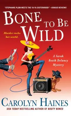 Bone to Be Wild: Un mister Sarah Booth Delaney - Bone to Be Wild: A Sarah Booth Delaney Mystery