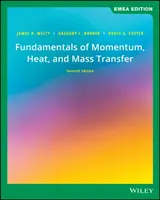Fundamente ale transferului de impuls, căldură și masă (Welty James (Universitatea de Stat din Oregon)) - Fundamentals of Momentum, Heat, and Mass Transfer (Welty James (Oregon State University))