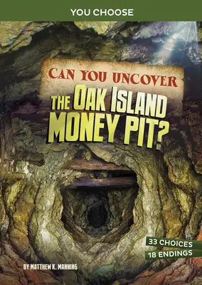 Can You Uncover the Oak Island Money Pit? O aventură interactivă a comorii - Can You Uncover the Oak Island Money Pit?: An Interactive Treasure Adventure