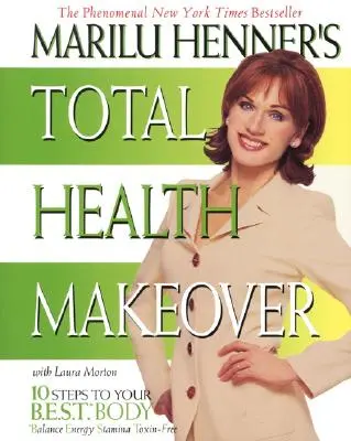 Schimbarea totală a sănătății lui Marilu Henner - Marilu Henner's Total Health Makeover