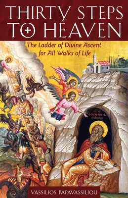 Treizeci de trepte spre cer ediție mare: Scara ascensiunii divine pentru toate stilurile de viață: The Ladder of Divine Ascent for All Walks of Life - Thirty Steps to Heaven Large Print Edition: The Ladder of Divine Ascent for All Walks of Life