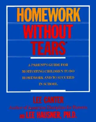 Homework Without Tears (Teme pentru acasă fără lacrimi) - Homework Without Tears
