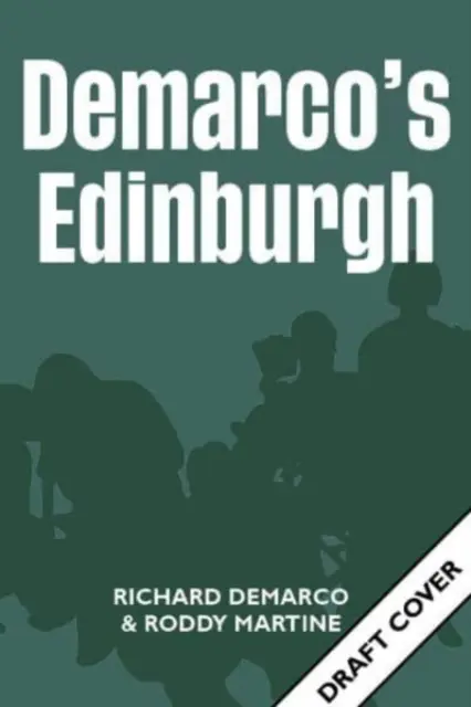 Edinburgh-ul lui Demarco - Demarco's Edinburgh