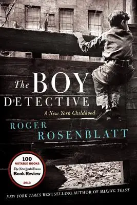 Băiatul detectiv: O copilărie newyorkeză - The Boy Detective: A New York Childhood