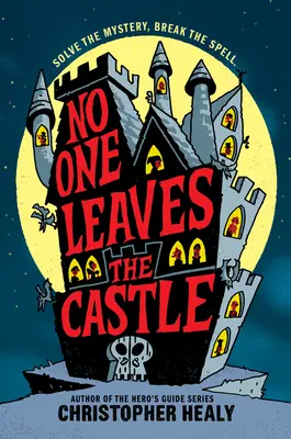 Nimeni nu părăsește castelul - No One Leaves the Castle