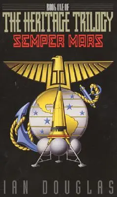 Semper Mars: Cartea întâi a trilogiei Heritage - Semper Mars: Book One of the Heritage Trilogy