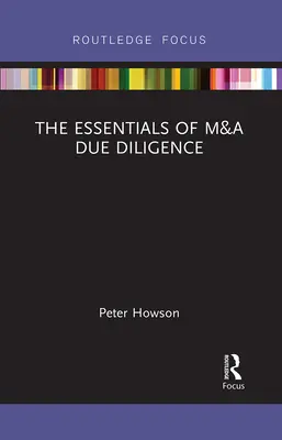 Elementele esențiale ale Due Diligence în domeniul fuziunilor și achizițiilor - The Essentials of M&A Due Diligence