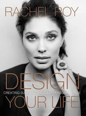 Design Your Life: Crearea succesului prin stilul personal - Design Your Life: Creating Success Through Personal Style