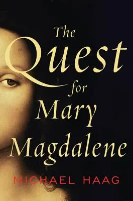 Căutarea Mariei Magdalena - The Quest for Mary Magdalene
