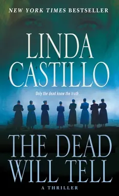 Morții vor spune: Un roman Kate Burkholder - The Dead Will Tell: A Kate Burkholder Novel