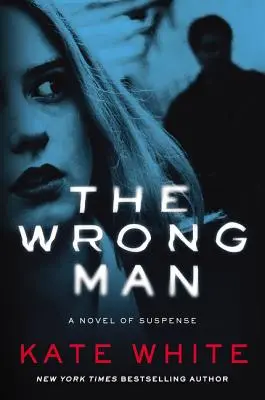 The Wrong Man: Un roman de suspans - The Wrong Man: A Novel of Suspense