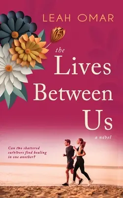 Viețile dintre noi - The Lives Between Us