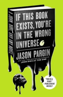Dacă această carte există, ești în universul greșit: Un roman cu John, Dave și Amy - If This Book Exists, You're in the Wrong Universe: A John, Dave, and Amy Novel