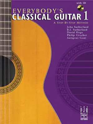 Everybody's Classical Guitar 1 a Step by Step Method