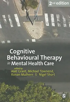 Terapia cognitiv-comportamentală în îngrijirea sănătății mintale - Cognitive Behavioural Therapy in Mental Health Care