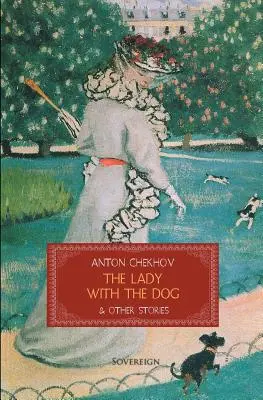 Doamna cu câinele și alte povestiri - The Lady with the Dog & Other Stories
