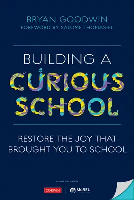Construirea unei școli curioase: Restaurați bucuria care v-a adus la școală - Building a Curious School: Restore the Joy That Brought You to School