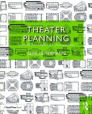 Planificarea teatrului: Facilități pentru artele spectacolului și divertismentul live - Theater Planning: Facilities for Performing Arts and Live Entertainment