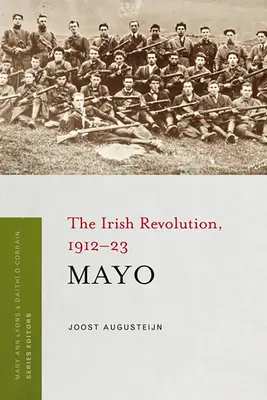 Mayo: Revoluția irlandeză, 1912-23 - Mayo: The Irish Revolution, 1912-23