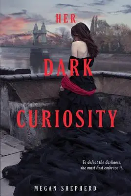 Curiozitatea ei întunecată - Her Dark Curiosity