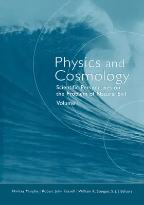 Fizică și cosmologie: Perspective științifice asupra problemei răului natural - Physics and Cosmology: Scientific Perspectives on the Problem of Natural Evil