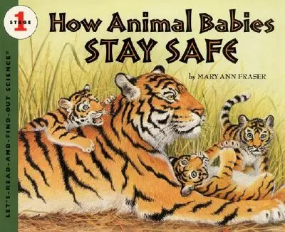 Cum rămân în siguranță bebelușii animalelor - How Animal Babies Stay Safe