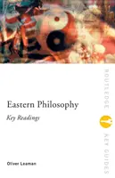 Filosofia orientală: Key Readings: Lecturi cheie - Eastern Philosophy: Key Readings: Key Readings