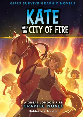Kate and the City of Fire: Un roman grafic despre Marele Incendiu din Londra - Kate and the City of Fire: A Great Fire of London Graphic Novel