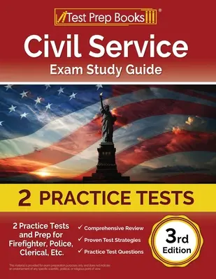 Civil Service Exam Study Guide: 2 Practice Tests and Prep for Firefighter, Police, Clerical, Etc. [Ediția a 3-a] - Civil Service Exam Study Guide: 2 Practice Tests and Prep for Firefighter, Police, Clerical, Etc. [3rd Edition]