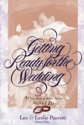 Pregătirea pentru nuntă: Tot ce trebuie să știți înainte de a spune Da - Getting Ready for the Wedding: All You Need to Know Before You Say I Do