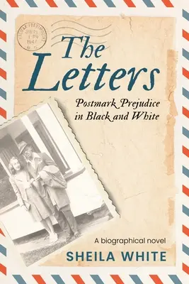 Scrisorile: Prejudecățile poștale în alb și negru - The Letters: Postmark Prejudice in Black and White