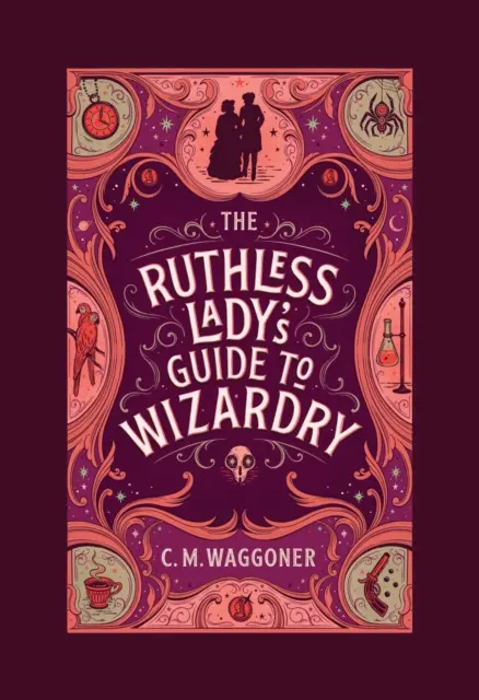 Ghidul de vrăjitorie al doamnei nemiloase - Ruthless Lady's Guide to Wizardry