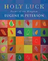 Sfântul noroc - Poezii ale Împărăției - Holy Luck - Poems of the Kingdom