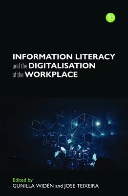 Alfabetizarea informațională și digitalizarea locului de muncă - Information Literacy and the Digitalization of the Workplace