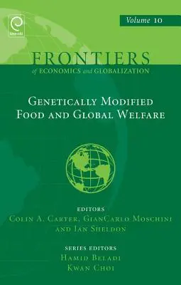 Alimentele modificate genetic și bunăstarea globală - Genetically Modified Food and Global Welfare