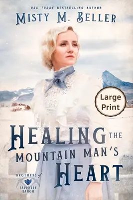 Vindecarea inimii omului de munte (Healing the Mountain Man's Heart) - Healing the Mountain Man's Heart