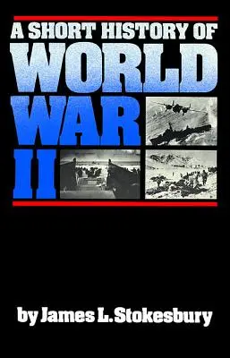O scurtă istorie a celui de-al Doilea Război Mondial - A Short History of World War II