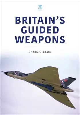Armele ghidate ale Marii Britanii - Britain's Guided Weapons