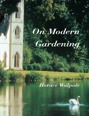 Despre grădinăritul modern - On Modern Gardening