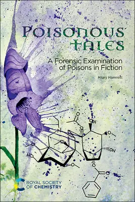 Povești otrăvitoare: O examinare criminalistică a otrăvurilor în ficțiune - Poisonous Tales: A Forensic Examination of Poisons in Fiction