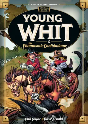 Tânărul Whit și Confabulatorul Fantasmatic - Young Whit and the Phantasmic Confabulator
