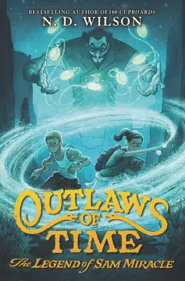 Outlaws of Time: Legenda lui Sam Miracle - Outlaws of Time: The Legend of Sam Miracle