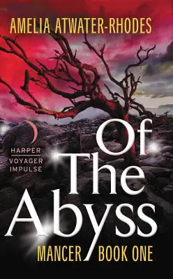 Din abis: Mancer, Cartea unu - Of the Abyss: Mancer, Book One