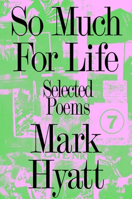 Atât de mult pentru viață: Poezii alese - So Much for Life: Selected Poems