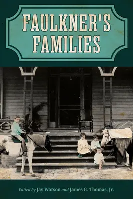 Familiile lui Faulkner - Faulkner's Families