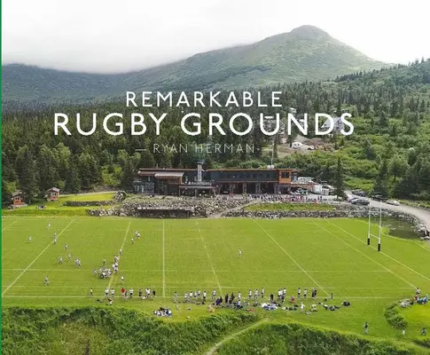 Remarcabile terenuri de rugby - Remarkable Rugby Grounds