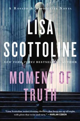 Momentul adevărului: Un roman Rosato & Associates - Moment of Truth: A Rosato & Associates Novel