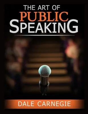 Arta de a vorbi în public: Cel mai bun mod de a deveni încrezător - The Art of Public Speaking: The Best Way to Become Confident