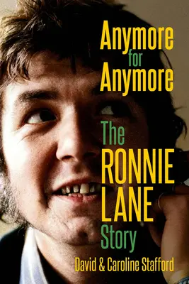 Anymore for Anymore: Povestea lui Ronnie Lane - Anymore for Anymore: The Ronnie Lane Story